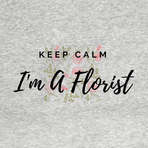 Keep Calm I'm A Florist Floral Pattern Red by Annalaven